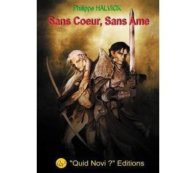 Sans Coeur, Sans Ame