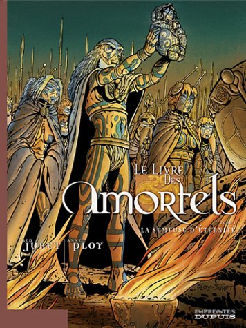 Le livre des amortels. Vol. 1. La semeuse d'éternité