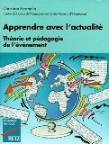 Apprendre avec l'actualité : théorie et pédagogie de l'évènement