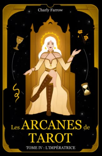Les Arcanes de Tarot: Tome 4 : L'Impératrice