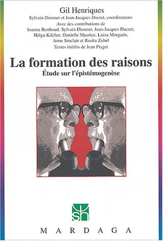 La formation des raisons : étude sur l'épistémogenèse