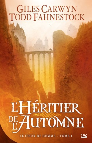 Le coeur de gemme. Vol. 1. L'héritier de l'automne