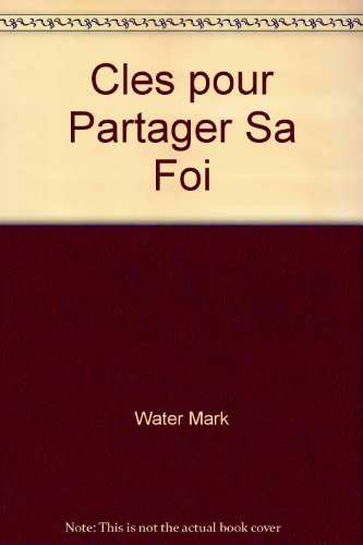 Clés pour partager sa foi