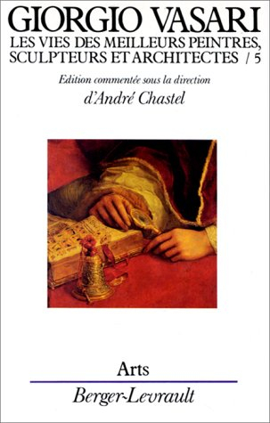 les vies des meilleurs peintres, sculpteurs et architectes de giorgio vasari, tome 5