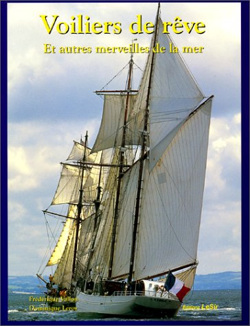 Voiliers de rêve et autres merveilles de la mer