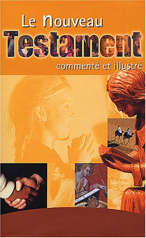 Le Nouveau Testament : traduit du grec en français courant