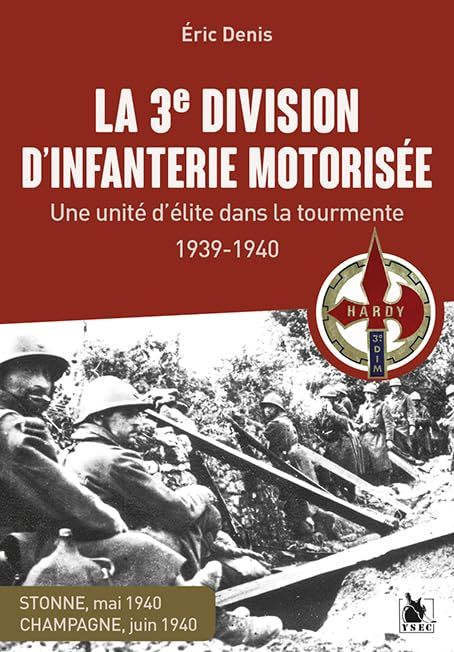 La 3e division d'infanterie motorisée : une unité d'élite dans la tourmente, 1939-1940 : Stonne, mai