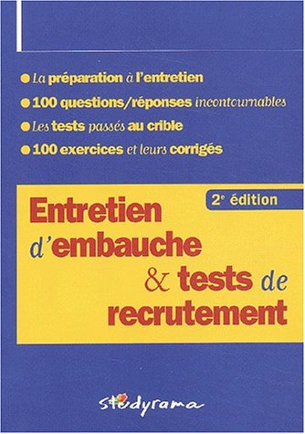 Entretiens d'embauche et tests de recrutement. 2ème édition