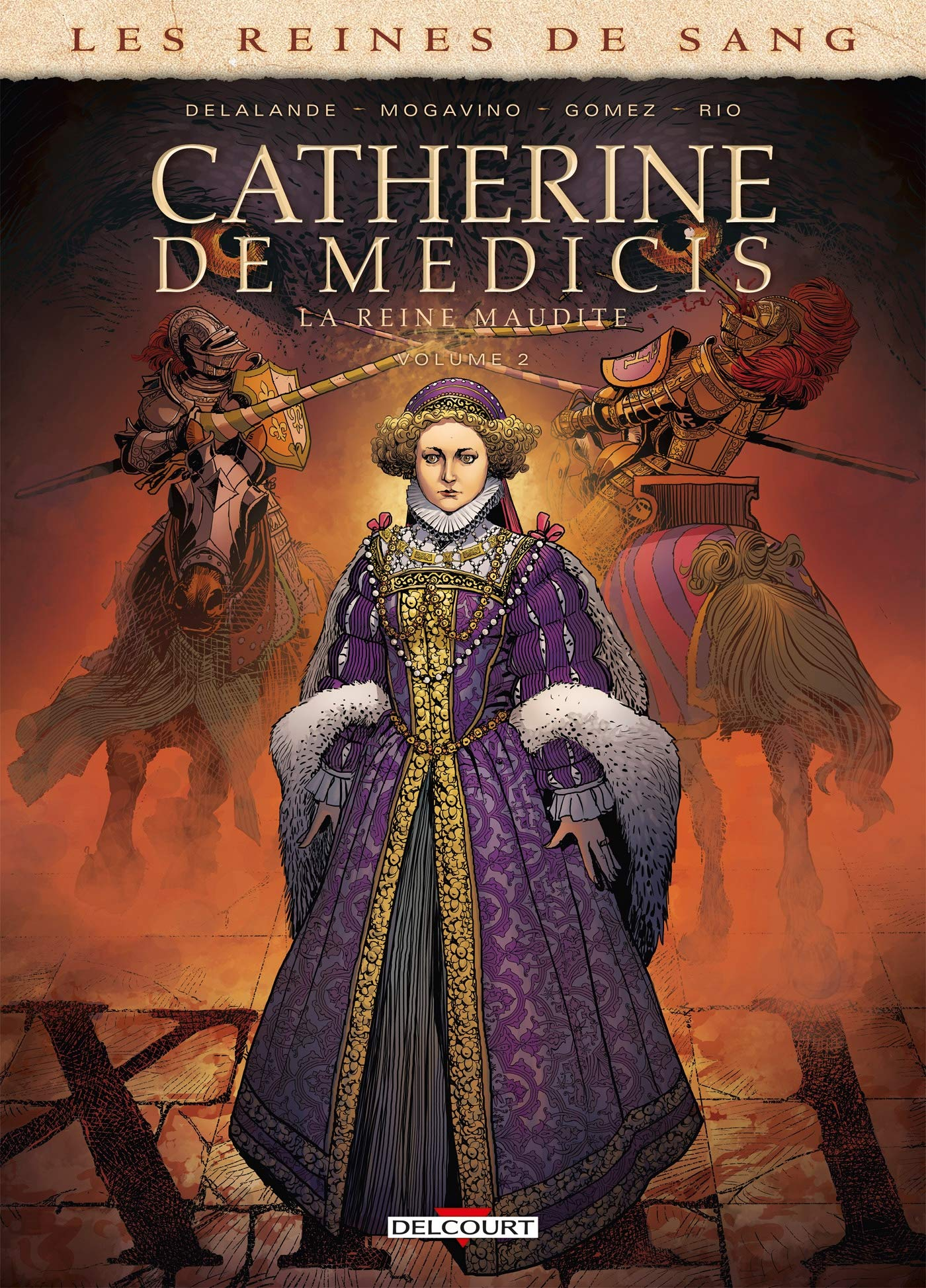 Les reines de sang. Catherine de Médicis, la reine maudite. Vol. 2
