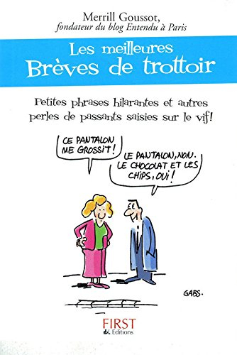 Les meilleures brèves de trottoir : petites phrases hilarantes et autres perles de passants saisies 