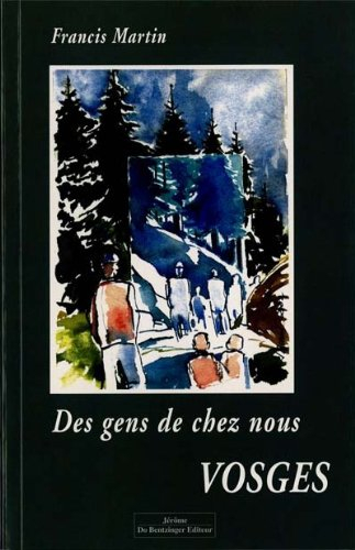 Des gens de chez nous : Vosges