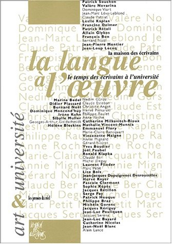 La langue à l'oeuvre : le temps des écrivains à l'université