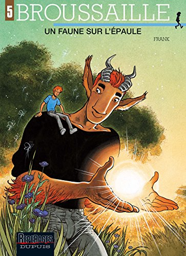 Broussaille. Vol. 5. Un faune sur l'épaule