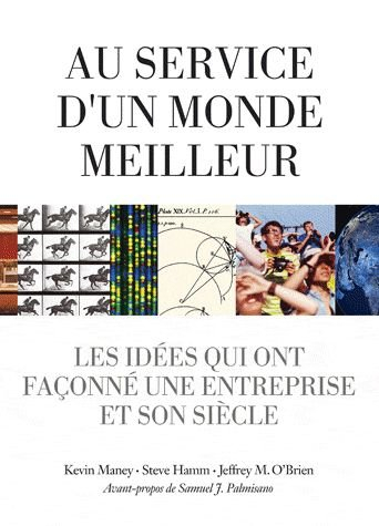 ibm : au service d'un monde meilleur. les idées qui ont façonné une entreprise et son siècle