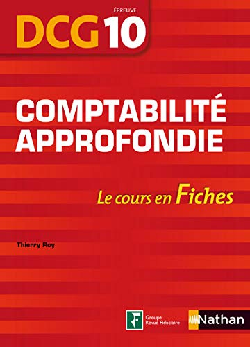 Comptabilité approfondie : DCG épreuve 10 : le cours en fiches