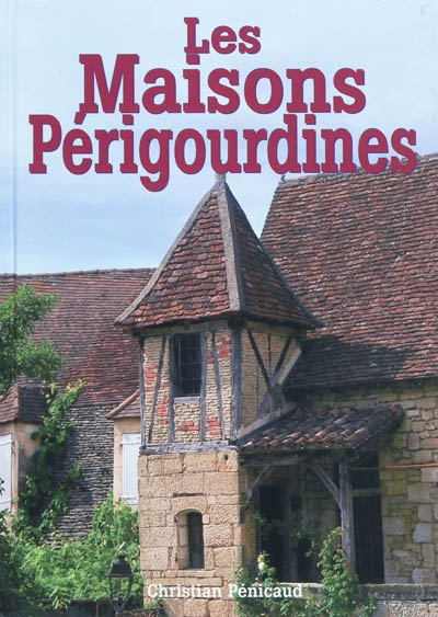 Les maisons périgourdines