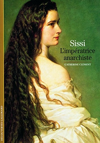 Sissi, l'impératrice anarchiste