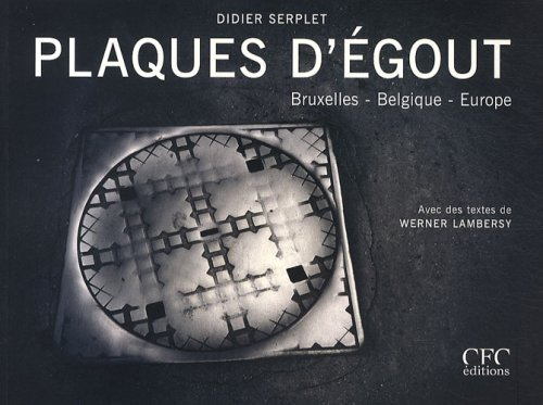 Plaques d'égout : Bruxelles, Belgique, Europe