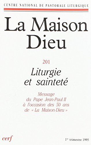 La Maison-Dieu Numero 201 Liturgie et Saintete