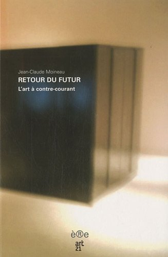Retour du futur : l'art à contre-courant