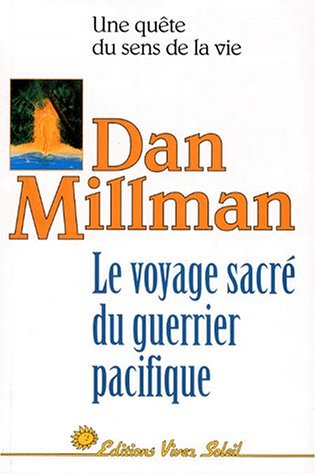 Le Voyage sacré du guerrier pacifique : Une quête du sens de la vie