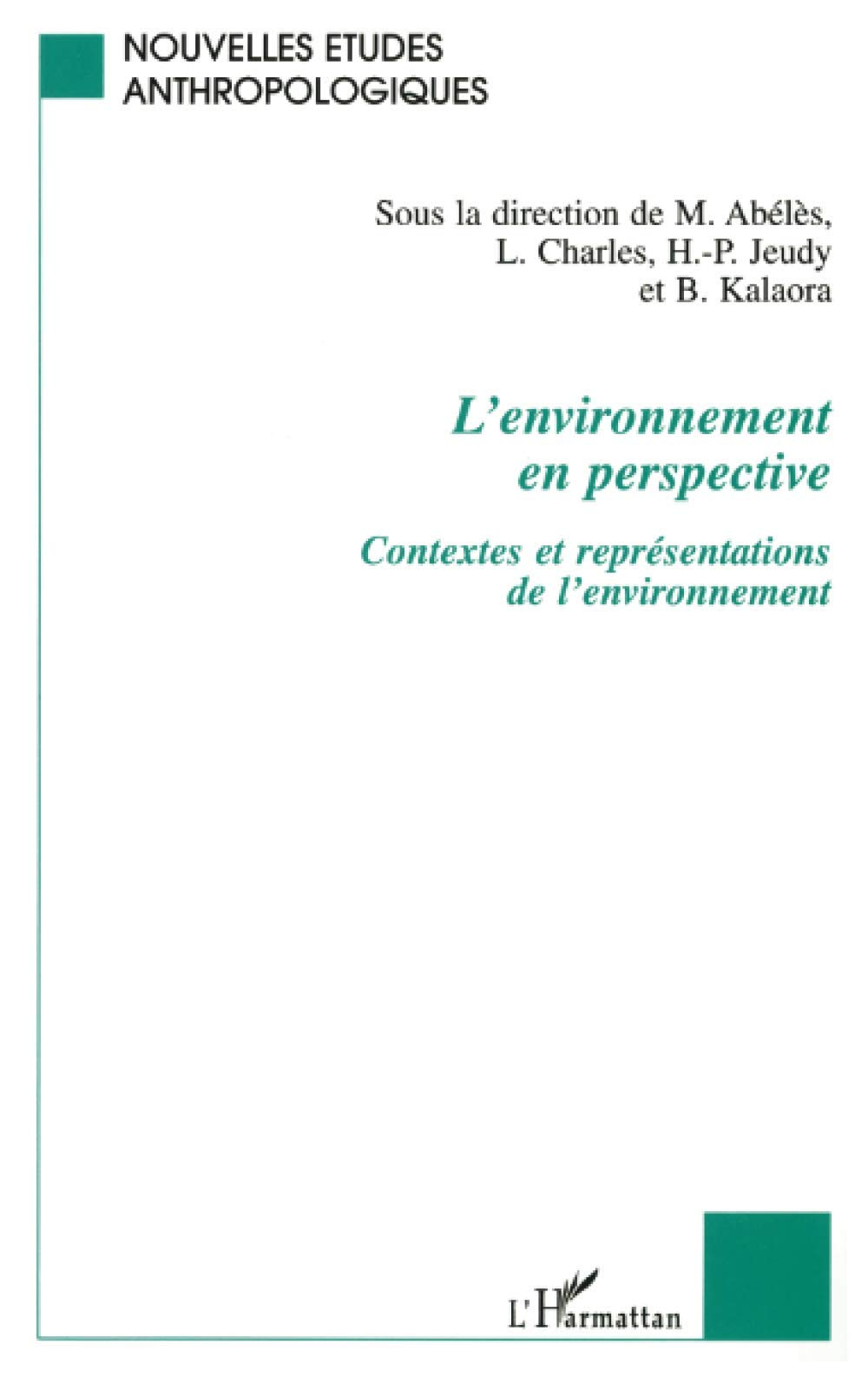 L'environnement en perspective : contextes et représentations de l'environnement