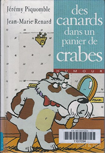 Une enquête à quatre pattes de Freddy la Truffe. Des canards dans un panier de crabes