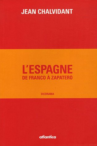 L'Espagne : de Franco à Zapatero : dicorama