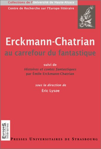Erckmann-Chatrian : au carrefour du fantastique. Histoires et contes fantastiques