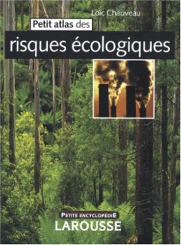 Petit atlas des risques écologiques