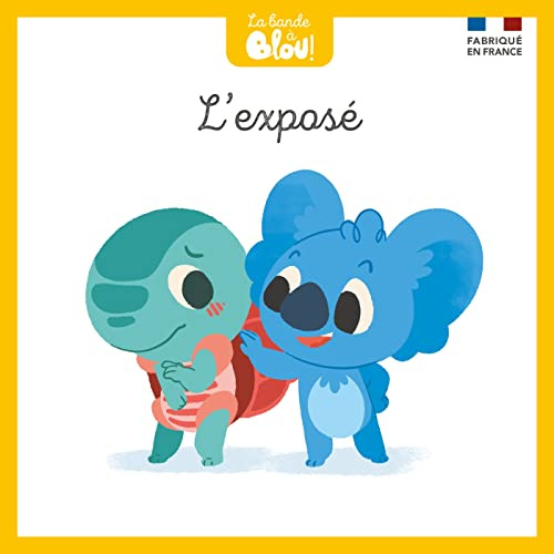 La bande à Blou !. Vol. 5. L'exposé