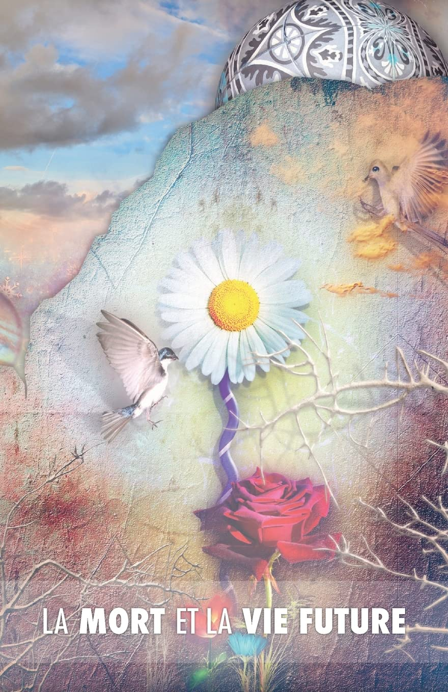 La Mort et la Vie Future: le véritable secret de la mort, le suicide des hommes et celui des animaux