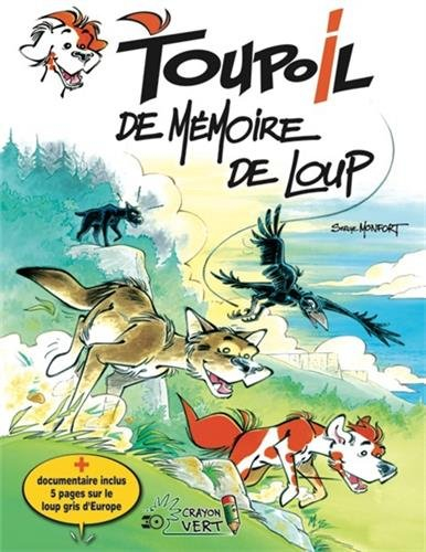 Toupoil. Vol. 4. De mémoire de loup