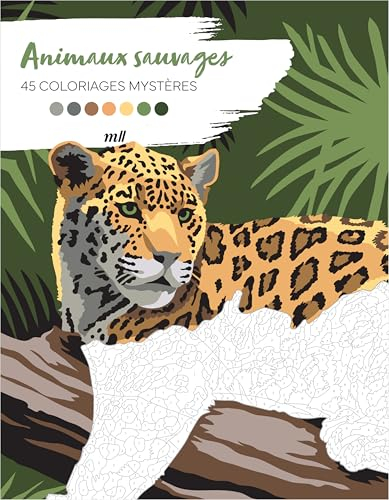 Animaux sauvages : 45 coloriages mystères