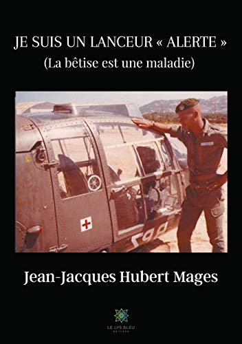Je suis un lanceur "alerte" : La bêtise est une maladie
