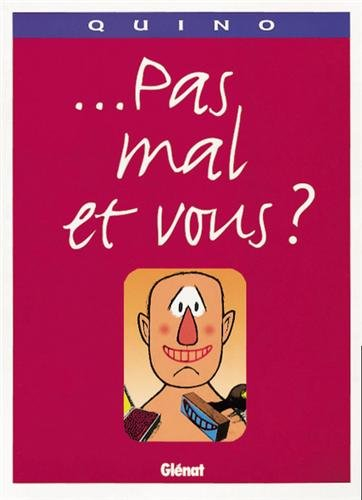 Pas mal et vous ?