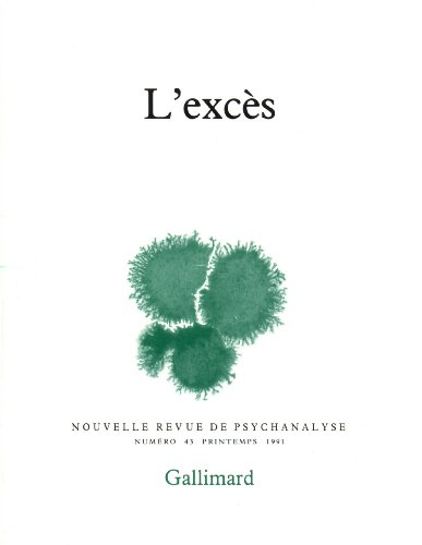 Nouvelle revue de psychanalyse, n° 43. L'Excès