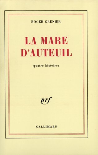 La Mare d'Auteuil : quatre histoires