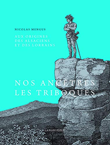 Aux origines des Alsaciens et des Lorrains : des Médiomatriques, Triboques et Rauraques aux Gallo-ro