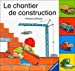 Le chantier de construction