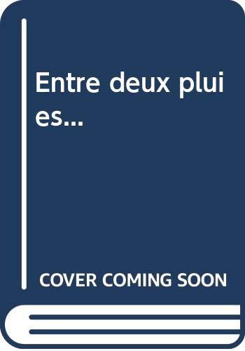 Entre deux pluies...