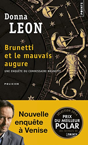 Une enquête du commissaire Brunetti. Brunetti et le mauvais augure