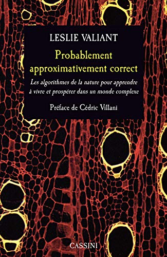Probablement approximativement correct : les algorithmes de la nature pour apprendre à vivre et pros