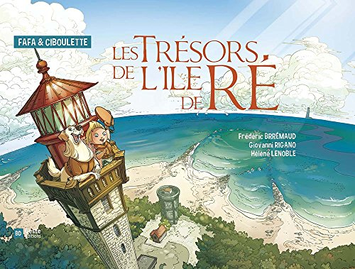 Fafa & Ciboulette. Les trésors de l'île de Ré