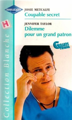 Coupable secret. Dilemme pour un grand patron