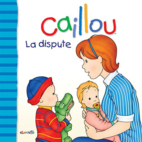 Caillou : dispute
