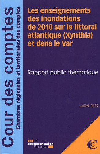 Les enseignements des inondations de 2010 sur le littoral atlantique (Xynthia) et dans le Var : rapp