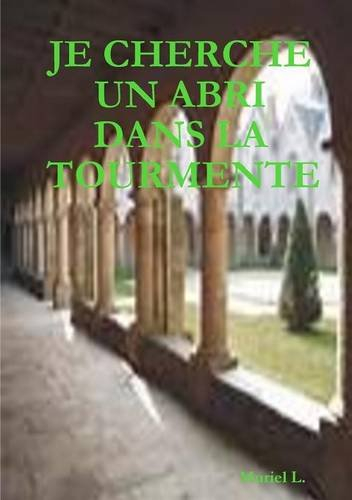 je cherche un abri dans la tourmente