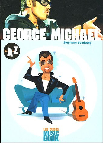 George Michael de A à Z