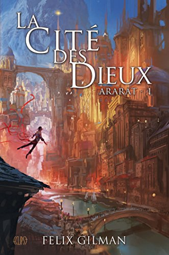 Ararat. Vol. 1. La cité des dieux